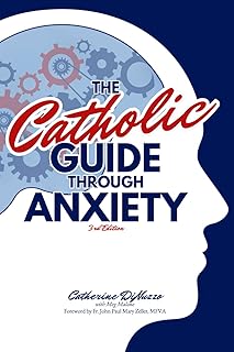 The Catholic Guide Through Anxiety: Sacred Heart Mental Wellness, with Foreword by Fr. John Paul Mary Zeller, MFVA - Luxe Regalia