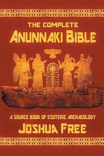 The Complete Anunnaki Bible: A Source Book of Esoteric Archaeology - Luxe Regalia