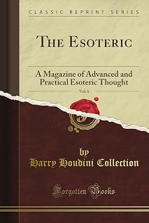 The Esoteric: A Magazine of Advanced and Practical Esoteric Thought, Vol. 6 (Classic Reprint) - Luxe Regalia