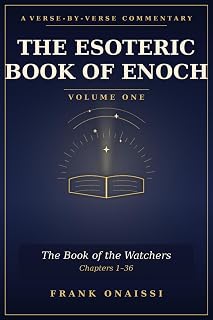 The Esoteric Book of Enoch: A Verse-by-Verse Commentary — Volume One: The Book of the Watchers (Chapters 1–36) - Luxe Regalia