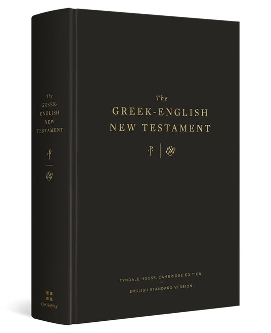The Greek - English New Testament: Tyndale House, Cambridge Edition and English Standard Version Hardcover - Luxe Regalia