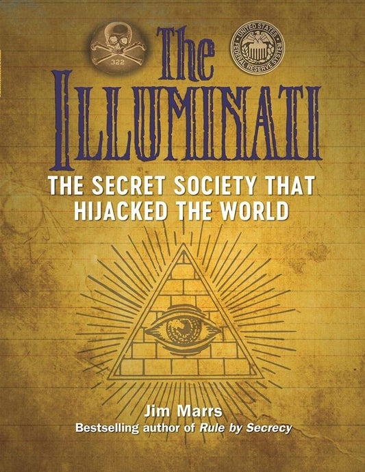 The Illuminati: The Secret Society That Hijacked the World Paperback - Luxe Regalia