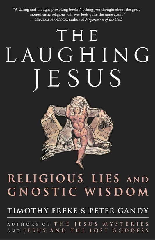 The Laughing Jesus: Religious Lies and Gnostic Wisdom Paperback - Luxe Regalia