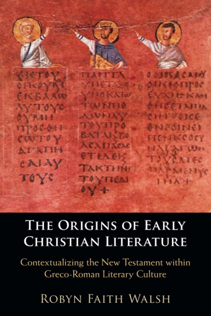 The Origins of Early Christian Literature: New Testament – Luxe Regalia