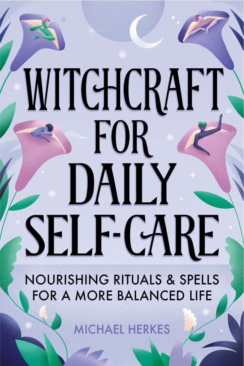 Witchcraft for Daily Self-Care – Paperback - Luxe Regalia